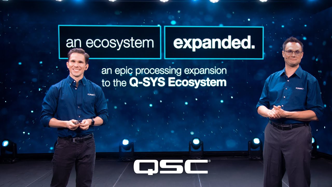 QSC Live Launch - Q-SYS Core 8 Flex and Nano processors