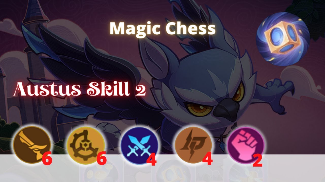Magic Chess AUSTUS Skill 2 Best Synergy 2022