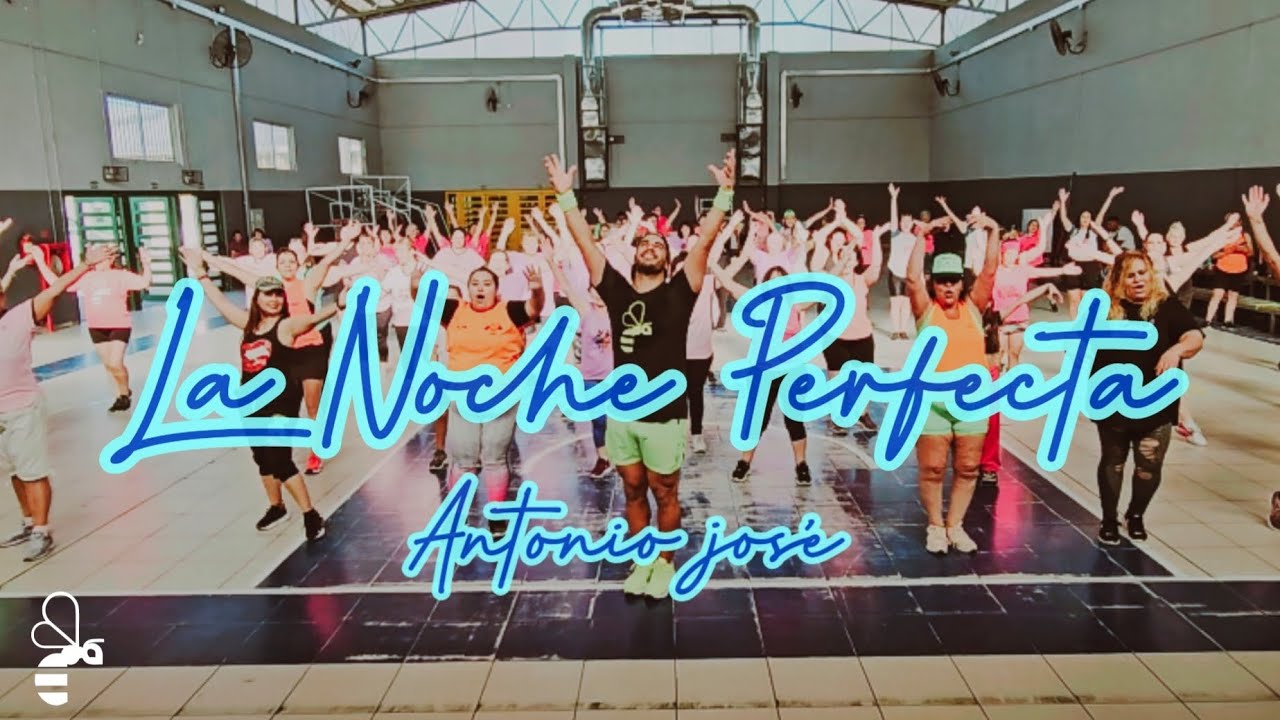 La Noche Perfecta - Antonio José / Coreografía Zumba Buena Vibra