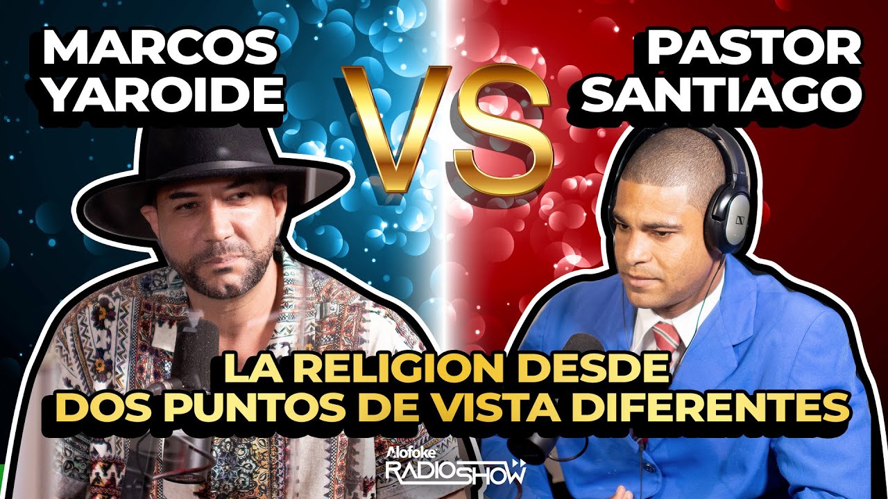 PASTOR MARCOS YAROIDE VS PASTOR SANTIAGO - LA RELIGION DESDE DIFERENTES PUNTOS DE VISTA 🙏