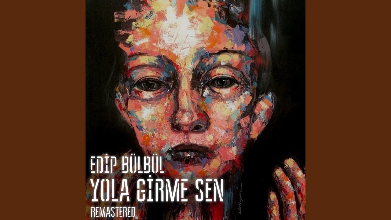 Yola Girme Sen (Remastered)