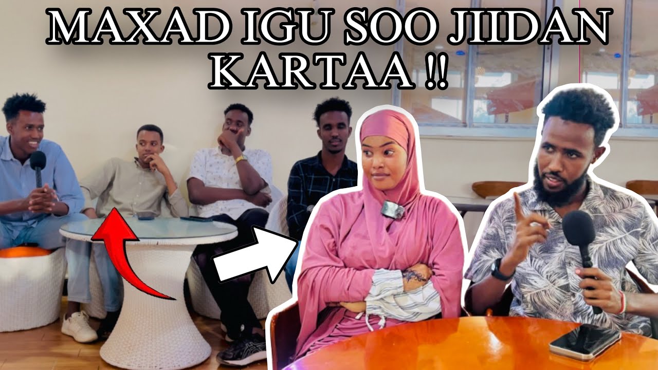 MAXAAD IGU SOO JIIDAN KARTAA | MAXAD IGU HANAN KARTAA !!