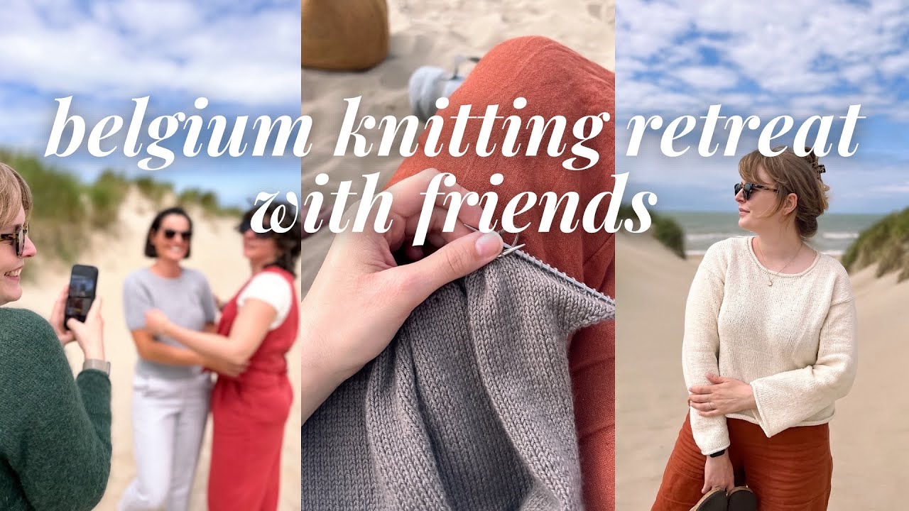 come on a knitting trip to belgium with me & taking a little summer break &bull; marlene knits