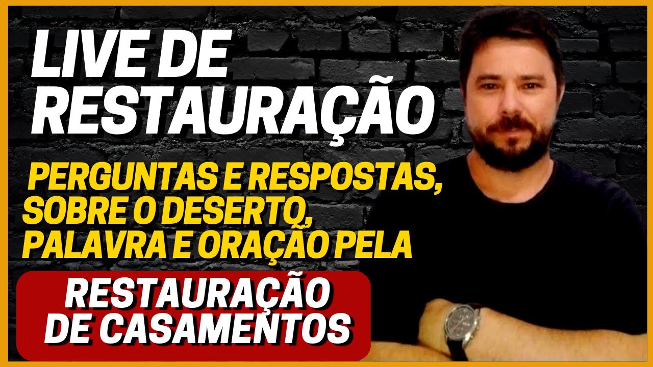 LIVE DE RESTAURAÇÃO. MINHA CONVERSÃO É VERDADEIRA? ESTOU PREPARADO PARA O MILAGRE?