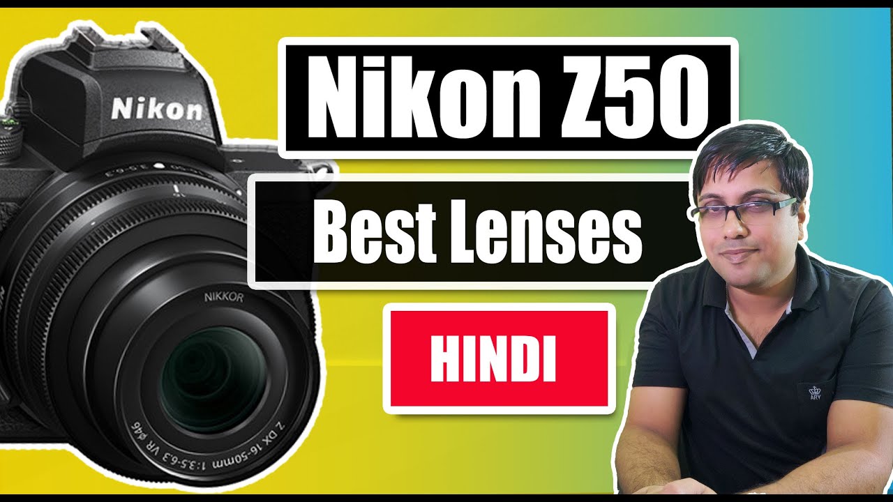 Best Lenses for Nikon Z50 (Hindi)