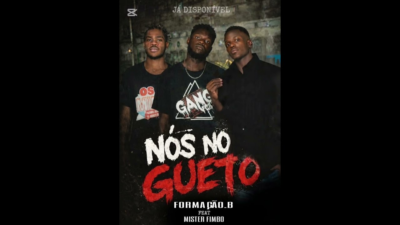 Formação _B_feat_Mister_Fimbu_Nós_no_gueto 