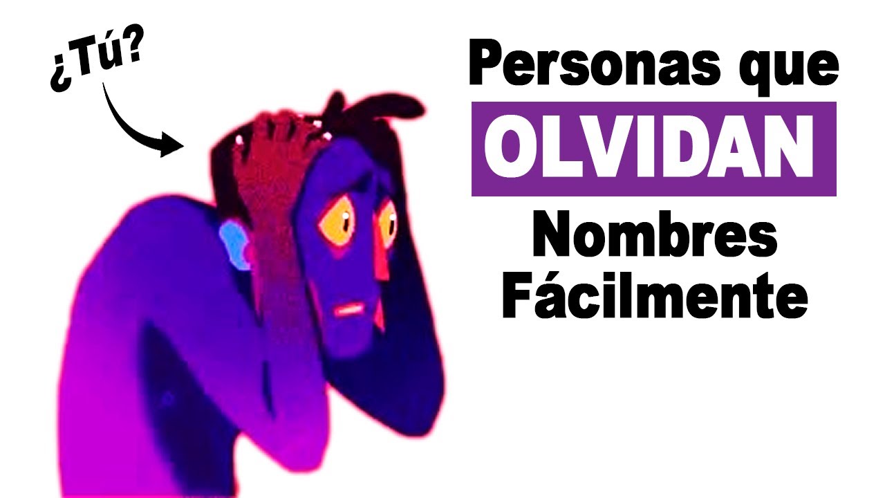 Psicología de Personas que OLVIDAN Nombres Fácilmente y No es Casualidad