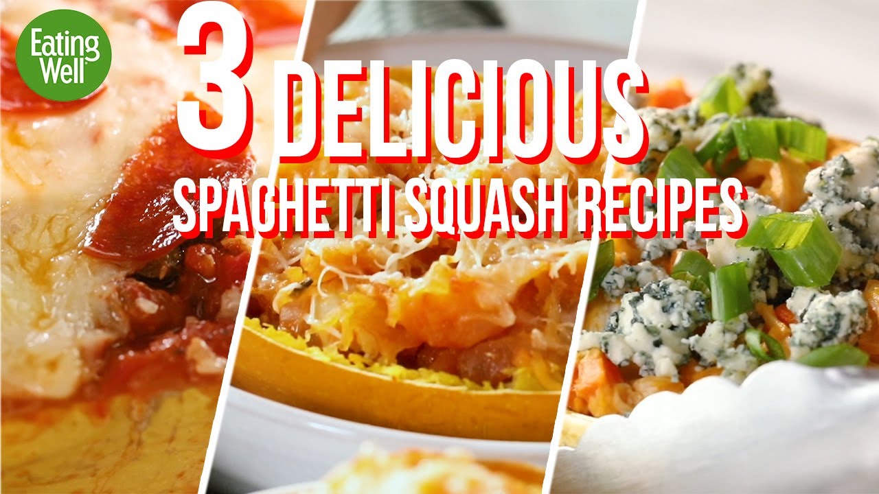 3 AMAZING and EASY Spaghetti Squash Recipes | Low-Carb and Delicious | EatingWell