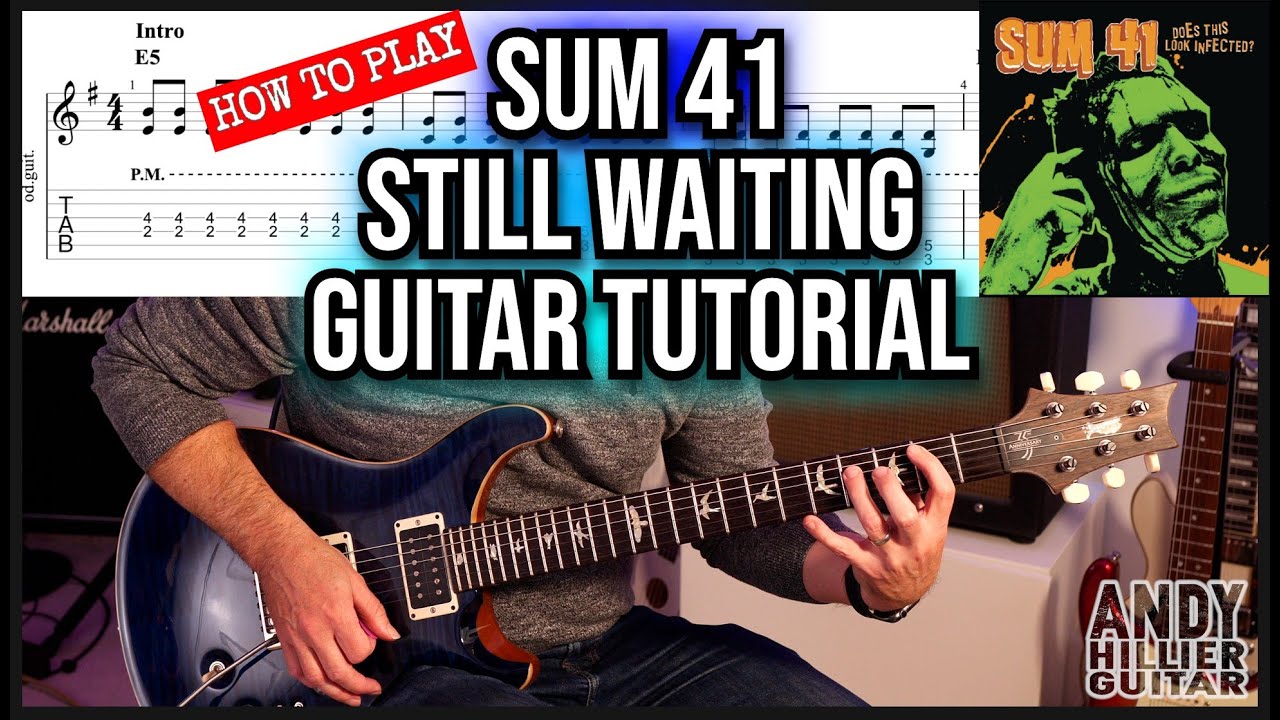 Sum 41 – Still Waiting | Гитарный самоучитель (риффы и аккорды для всей песни)