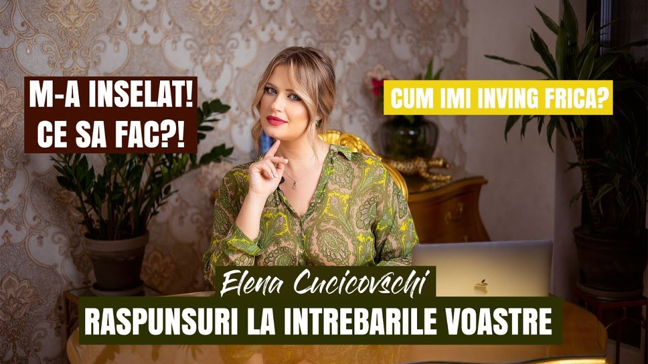 Răspunsuri la întrebările voastre by Elena Cucicovschi