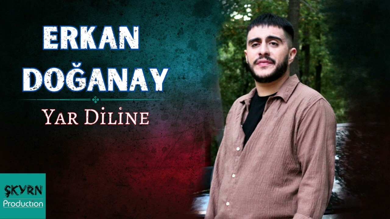 Erkan Doğanay - Yar Diline