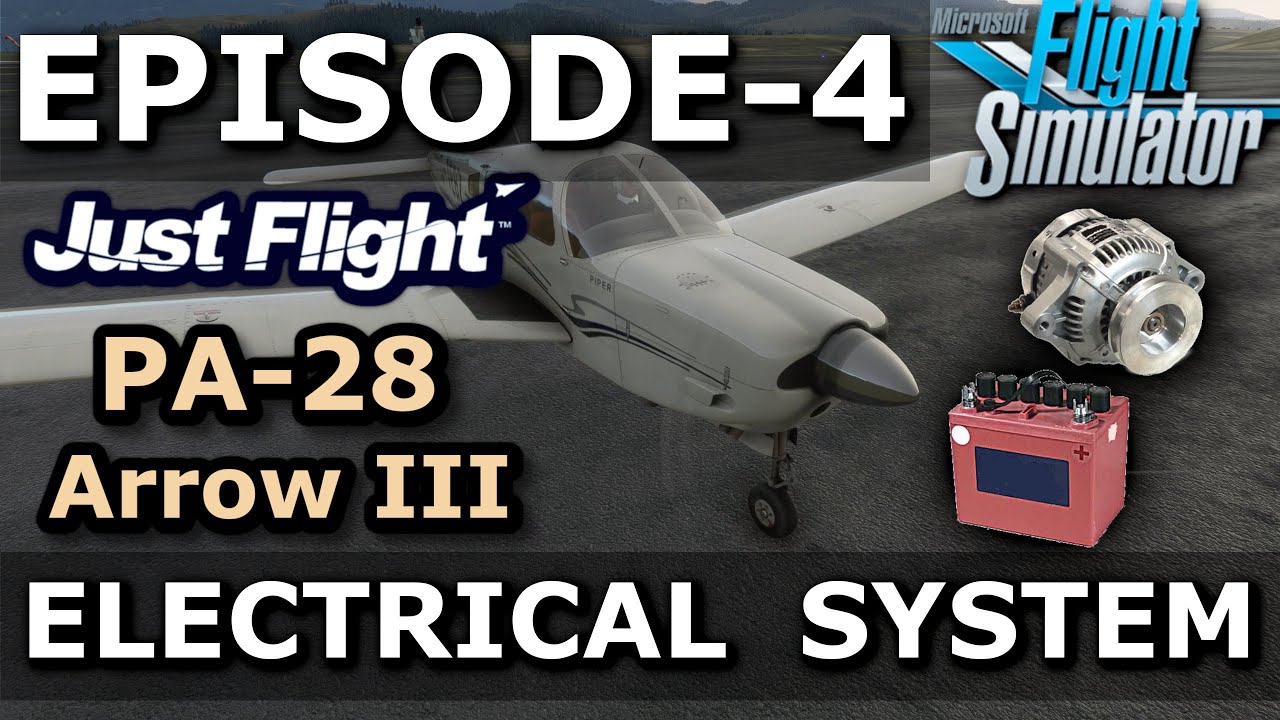 ELECTRICAL SYSTEM | PA-28 ARROW III - MSFS 2020 | EPISODE #4