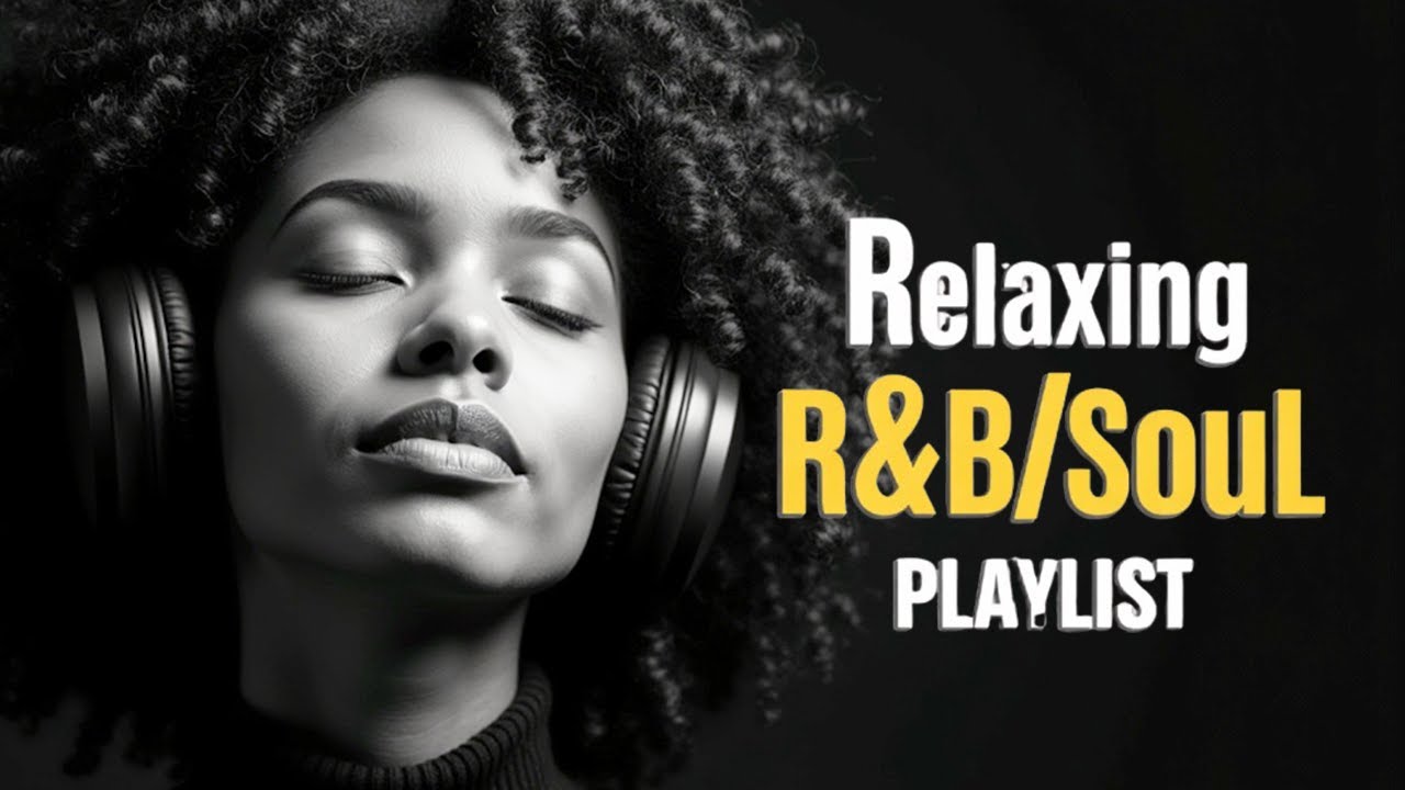 【R&B Soul】 Tender & Smooth R&B Mix 💖 Soulful Tunes for Unwind & Restful Nights 🎧 | Chill Soul Vibes
