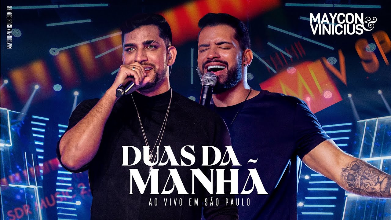 Maycon e Vinicius - Duas da Manhã (DVD Ao Vivo em São Paulo)