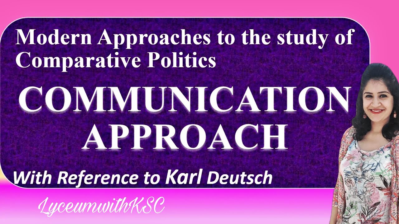 Karl Deutsch Communication Model I Communication Approach I Political Science I Dr. Komal
