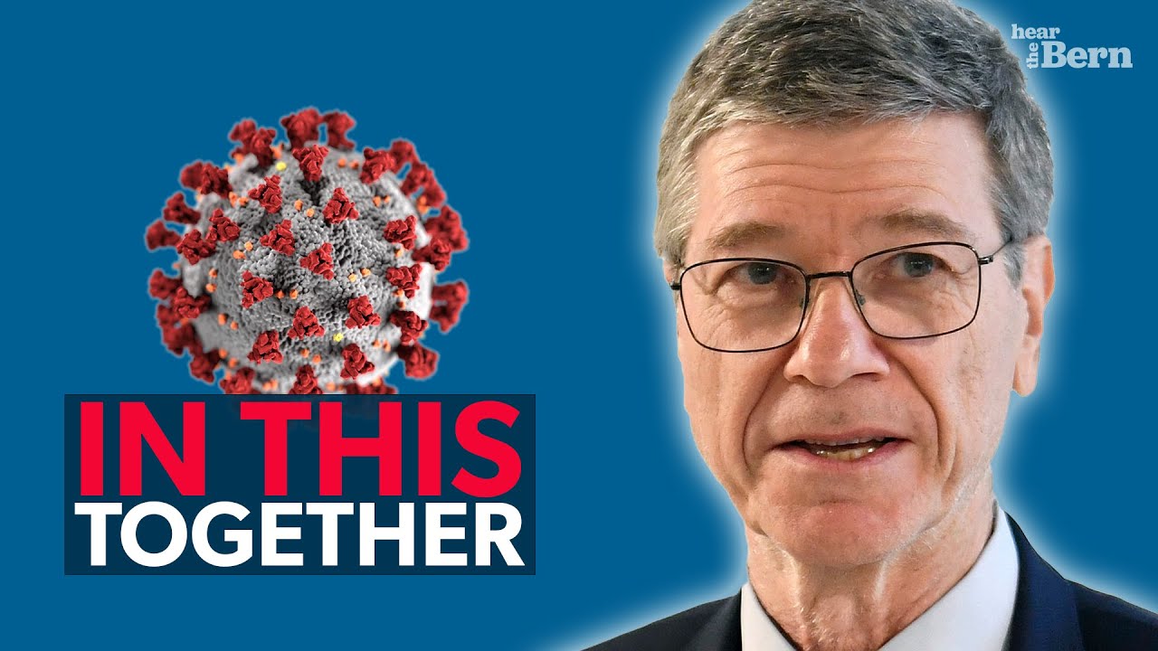 Hear The Bern Episode 49 | In This Together (w/ Jeffrey Sachs & George Gardner III)
