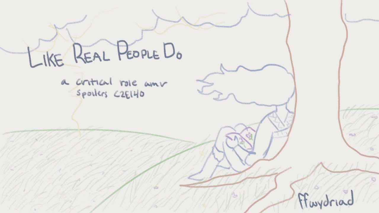 like real people do (critical role amv)