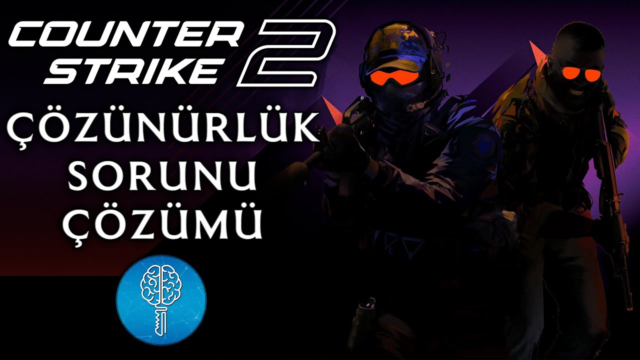 CS 2 Çözünürlük Değişme Sorunu Çözümü | Counter Strike 2 Çözünürlük Sorunu