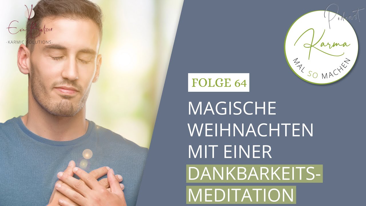 Magische Weihnachten mit einer Dankbarkeits-Meditation (Folge 064)
