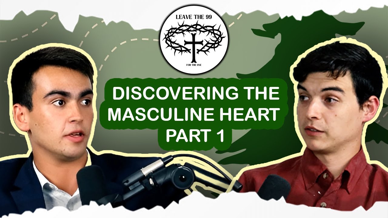 Discovering The Masculine Heart - Part 1 | What is the Masculine Heart?