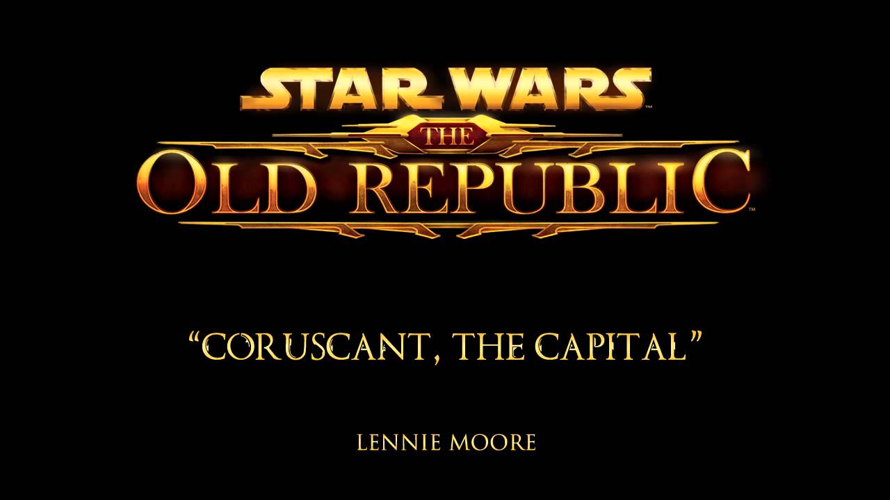 Coruscant, The Capital - The Music of STAR WARS: The Old Republic