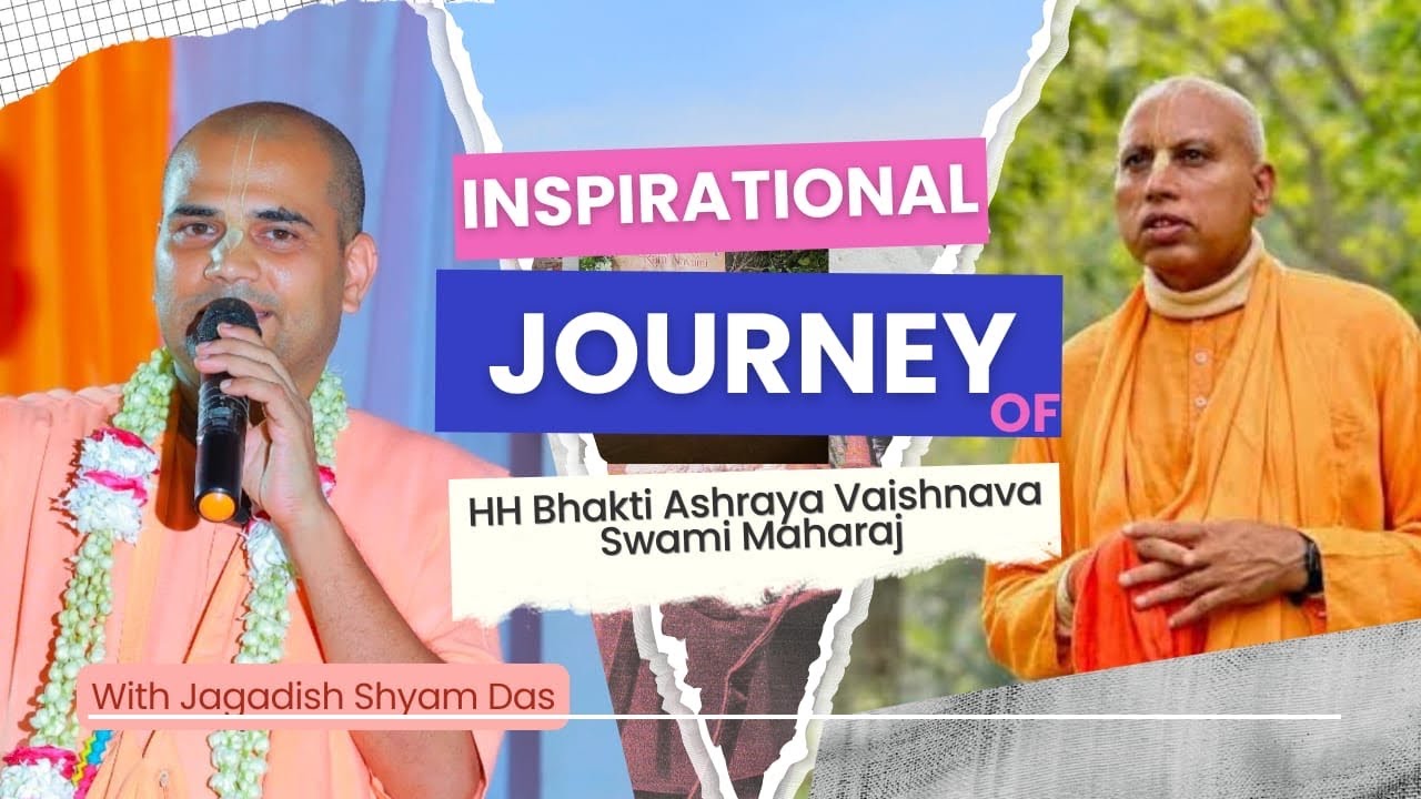 Inspirational Spiritual Journey of HH Bhakti Ashraya Vaisnava Swami Maharaj