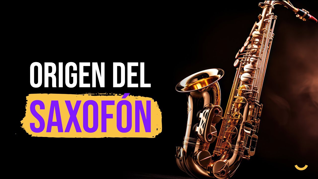ASÍ NACIÓ EL SAXOFÓN