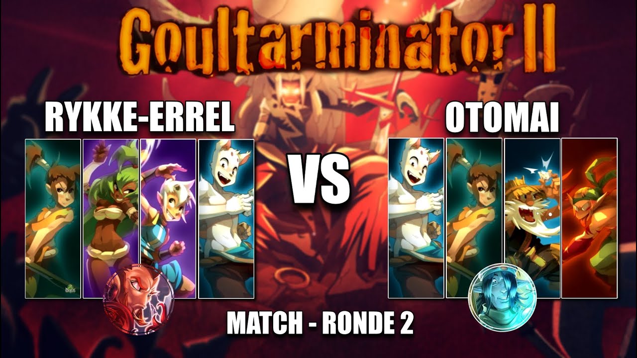 DOFUS PVP RETRO I Goultarminator II | MATCH RONDA 2 - 6ª Combat Rykke Errel VS Otomai