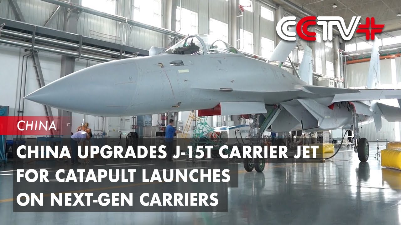 China Upgrades J-15T Carrier Jet for Catapult Launches on Next-Gen Carriers