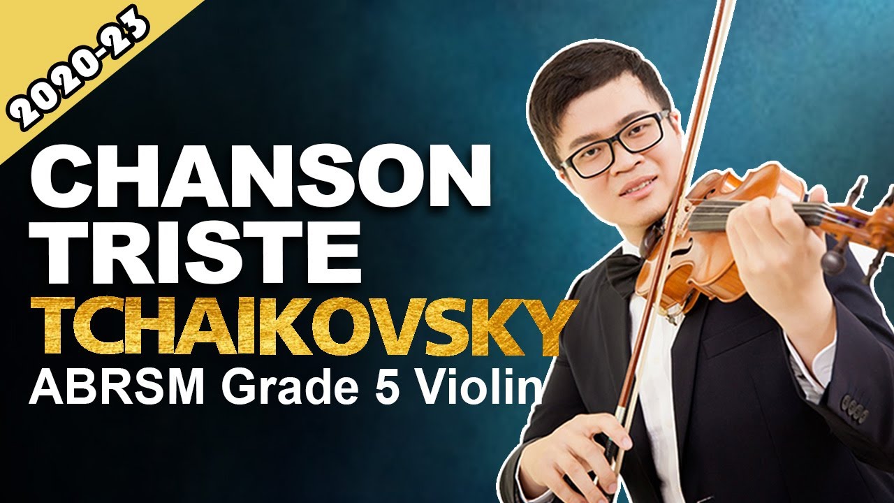 Chanson Triste : P. Tchaikovsky - Grade 5 B3 ABRSM Violin Exam (2020 - 2023)