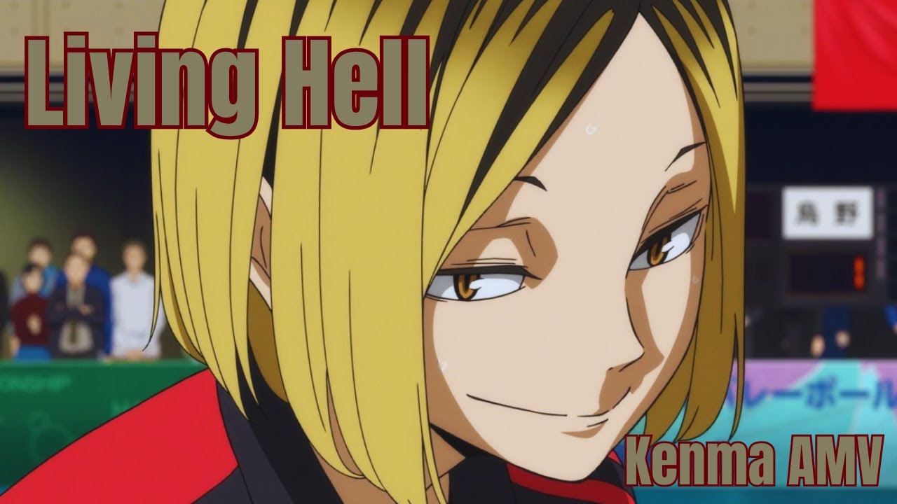 Kozume Kenma AMV – Living Hell | Haikyuu!! Edit
