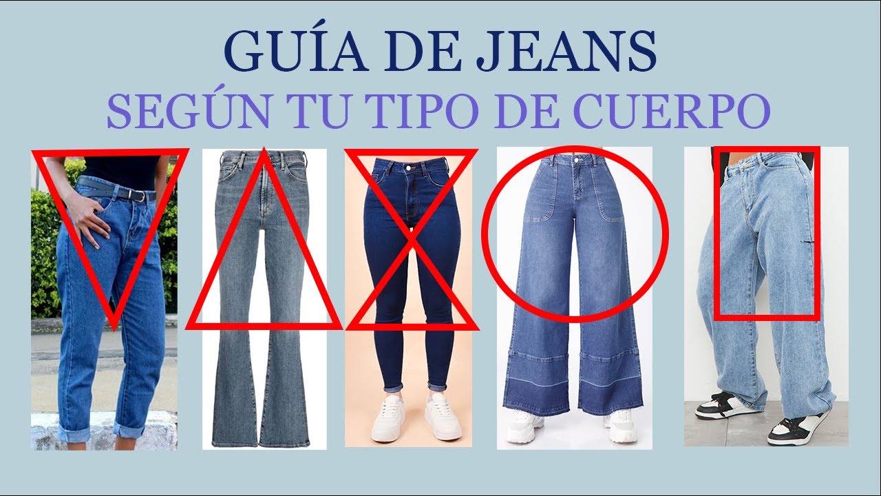 GUÍA COMPLETA DE JEANS SEGUN TU TIPO DE CUERPO