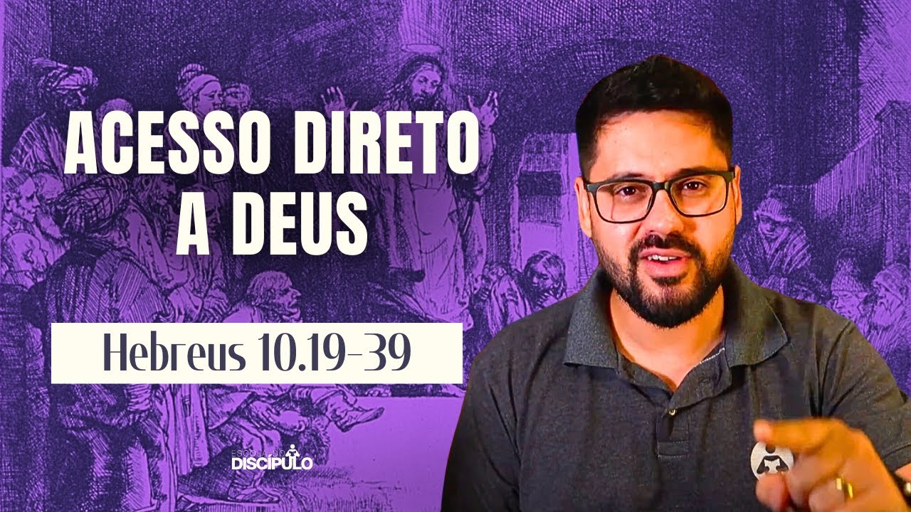 O Caminho para a Fé | Hebreus 10.19-39