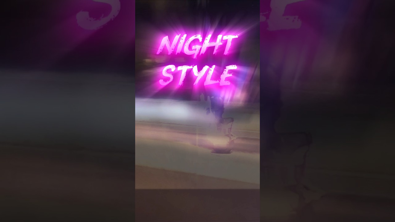 Night style. навалим стиля. 