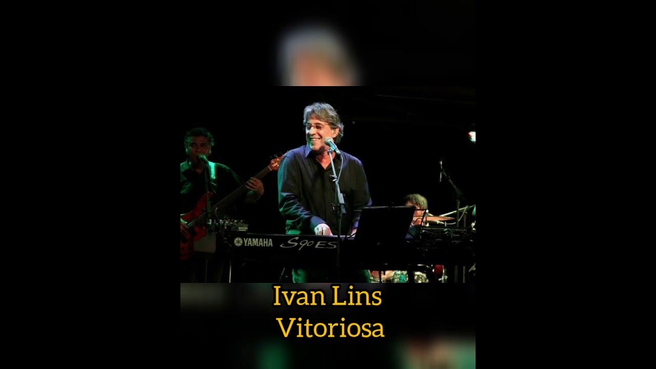 Vitoriosa ( Letra ) Ivan Lins