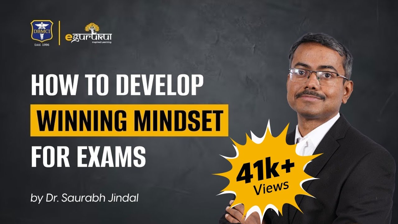 How to Develop Winning Mindset For Exams | Dr. Saurabh Jindal | DBMCI | eGurukul