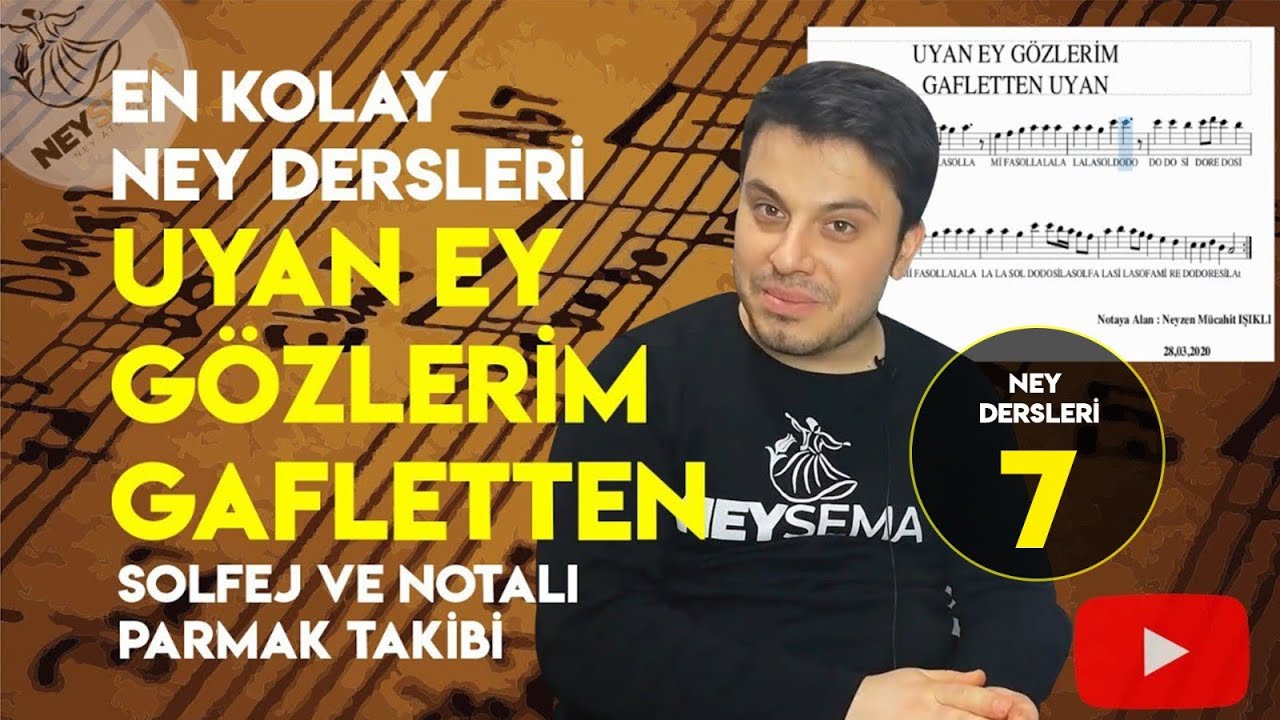 NEY DERSI -7 | UYAN EY GÖZLERİM GAFLETTEN (Solfej ve Notalı parmak takibi )