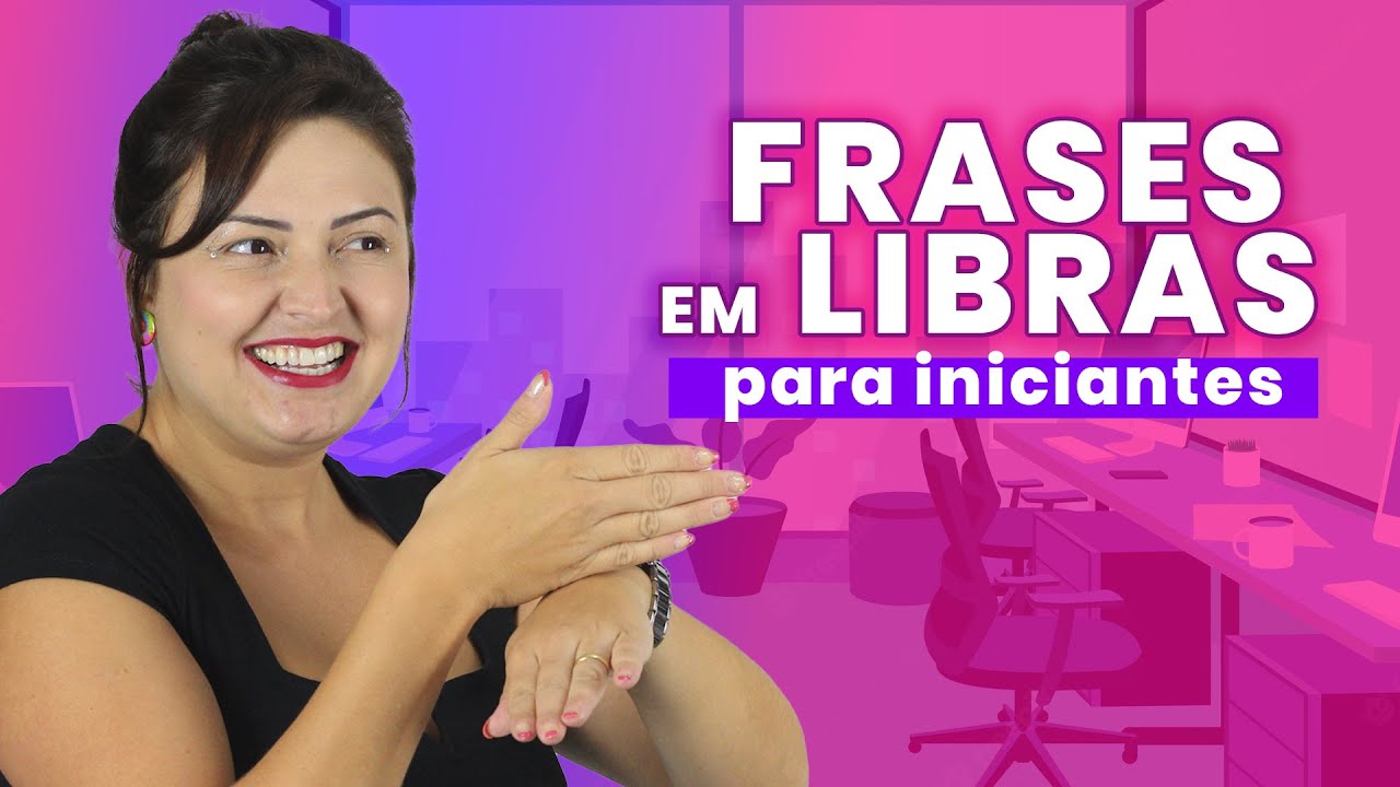 10 FRASES EM LIBRAS PARA INICIANTES (FÁCEIS): Iniciar uma conversa na Língua de Sinais
