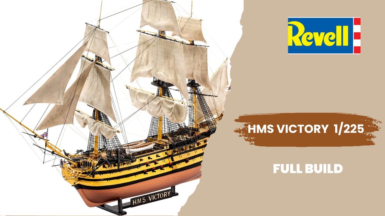 REVELL 1/225 HMS VICTORY – Полная сборка модели
