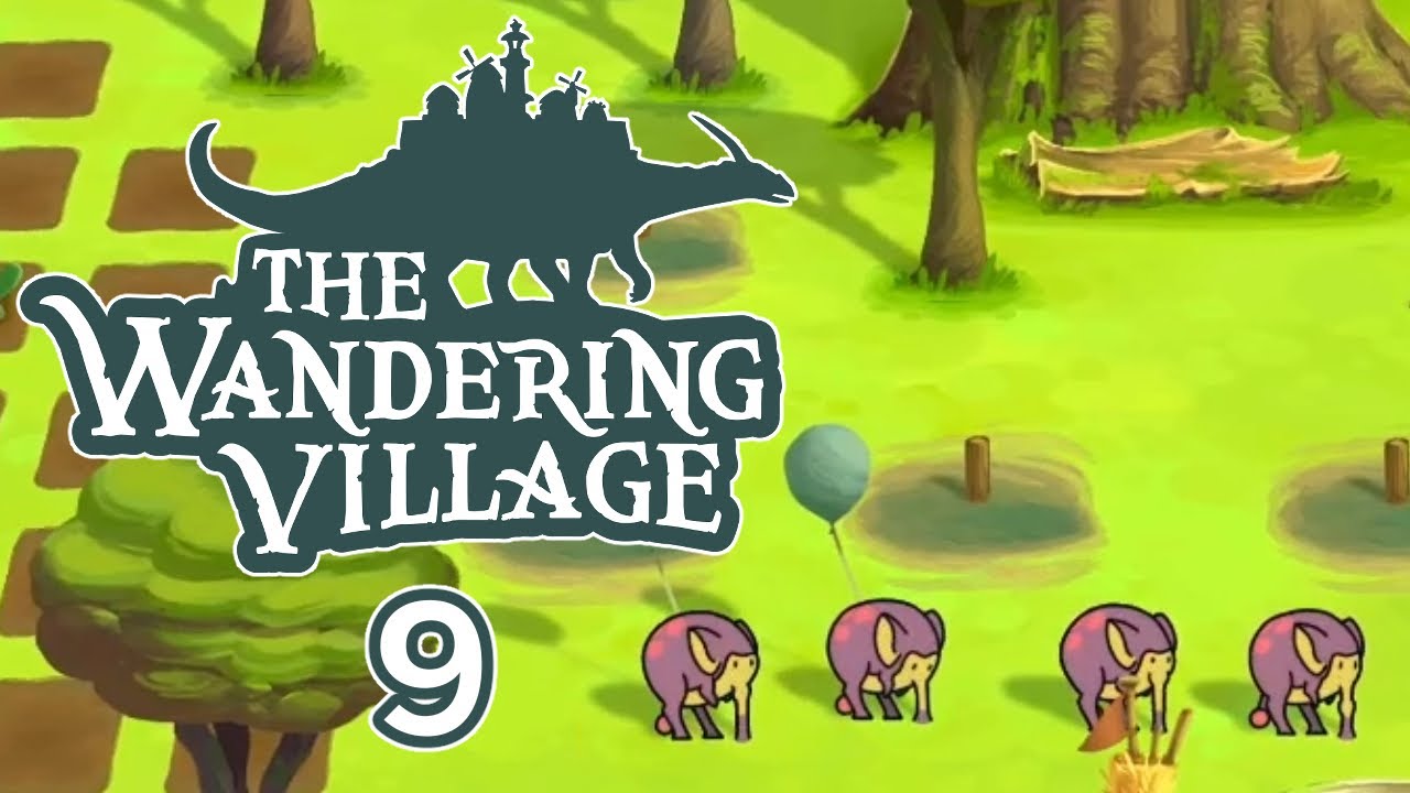 #9 💮 The Wandering Village - Sie NUCKELN an unserem Onbu!