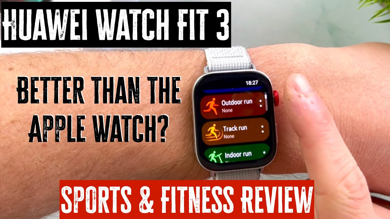 Huawei Watch Fit 3 Sports & Fitness Review: Better Than The Apple Watch?