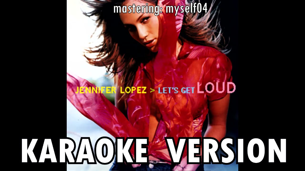 Jennifer Lopez - Let's Get Loud INSTRUMENTAL (Backing Track)
