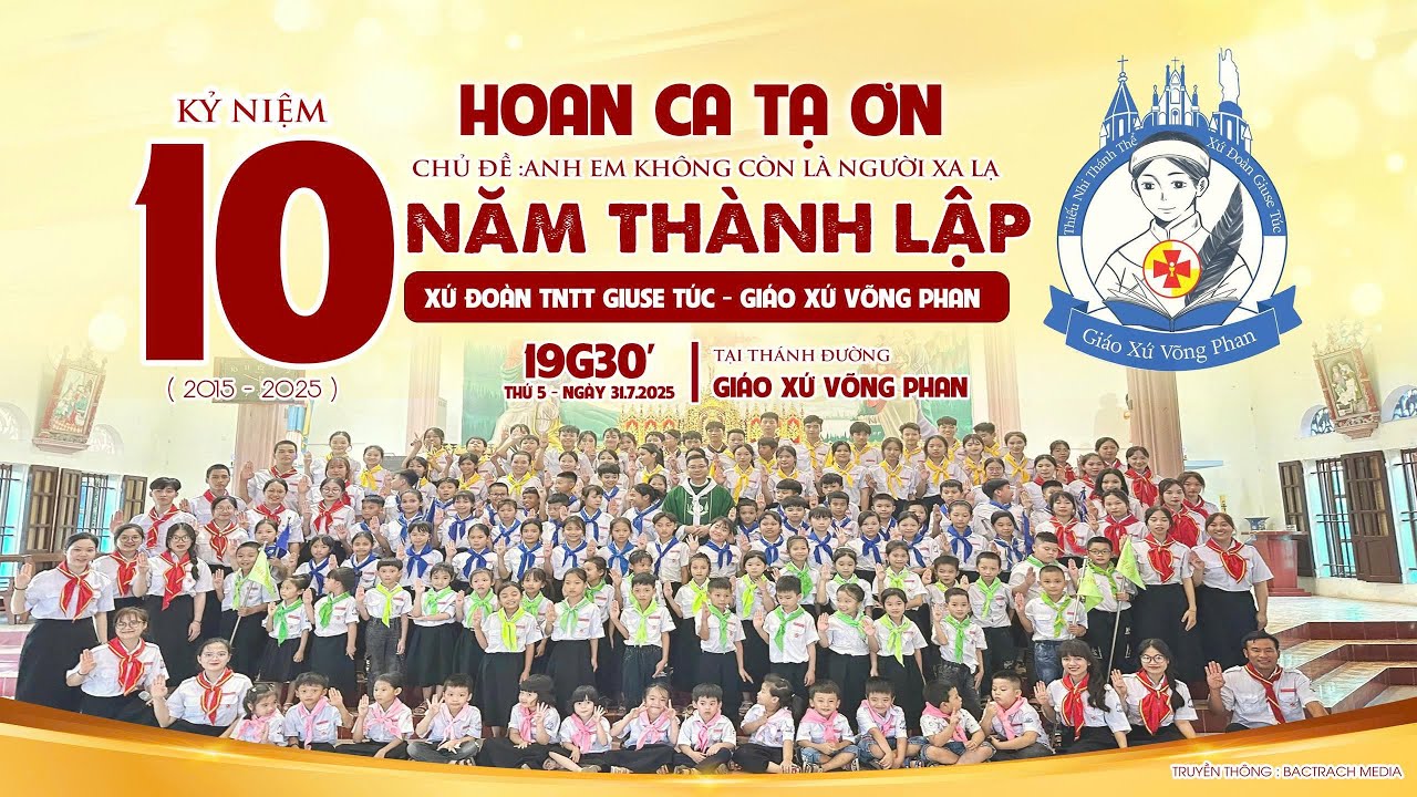 Trực Tiếp l Hoan Ca Tạ Ơn Lễ Kỷ niệm 10 Năm Thành Lập Xứ Đoàn TNTT Giuse Túc Giáo xứ Võng Phan