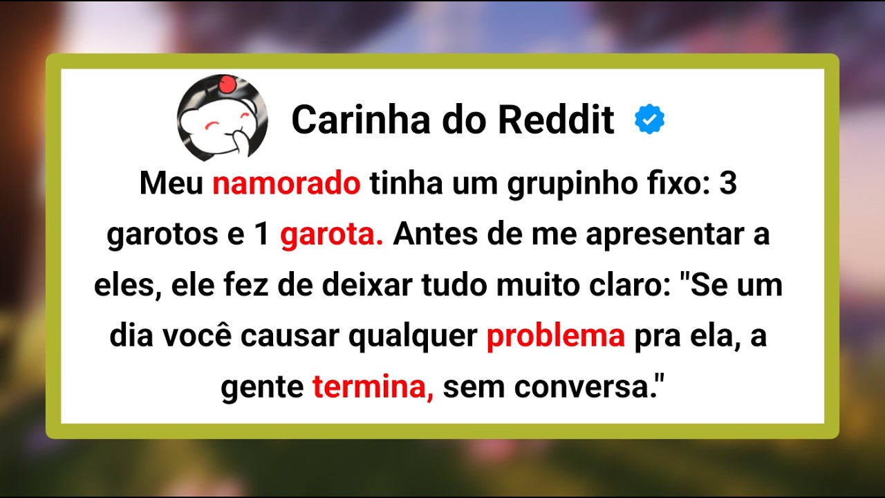 Meu Namorado Tinha Um Grupinho Fixo: Três Garotos e Uma Garota... - Histórias do Reddit