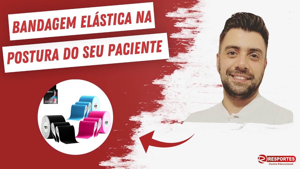 Aprenda a aplicar BANDAGEM ELÁSTICA na POSTURA do seu PACIENTE