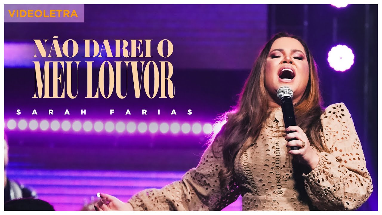 Sarah Farias - Não Darei Meu Louvor (VideoLETRA® Oficial)