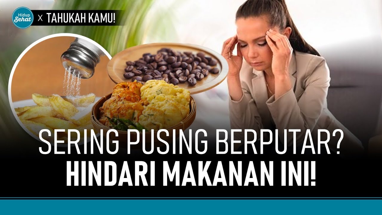 4 Jenis Makanan Penyebab Vertigo Kambuh | Hidup Sehat tvOne