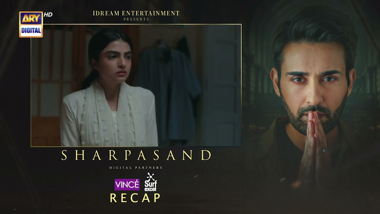 SharPasand Episode 21 | RECAP | ARY Digital Drama
