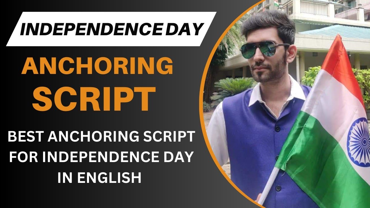 Anchoring for Independence Day in English | 15 August Anchoring Script | Independence Day Anchoring