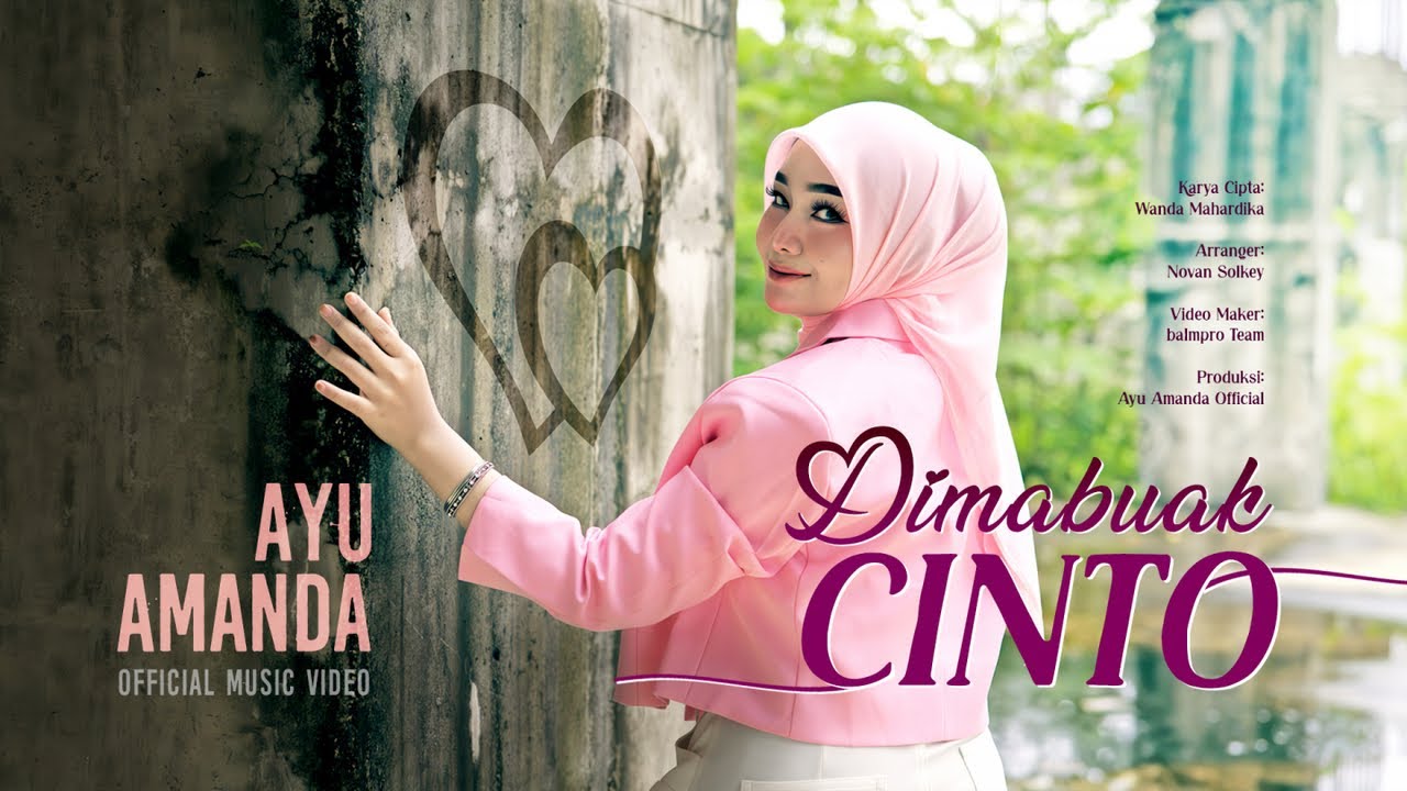 Ayu Amanda - Dimabuak Cinto (Official Music Video)